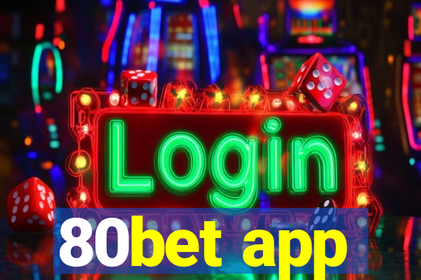 80bet app